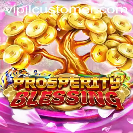Discover the World of ProsperityBlessing: An Enthralling Journey with vipjl